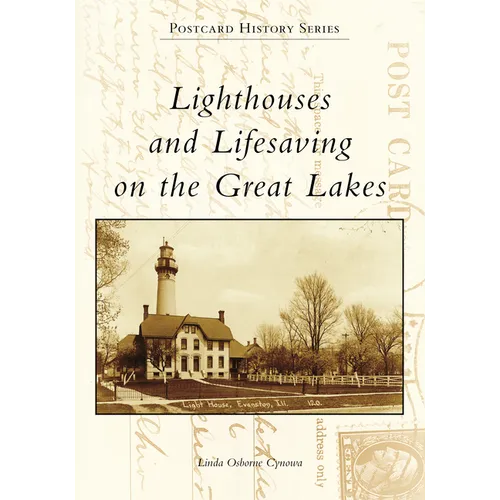 Lighthouses and Lifesaving on the Great Lakes