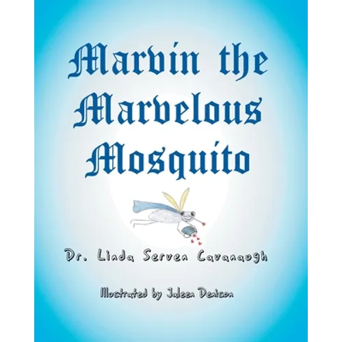 Marvin the Marvelous Mosquito