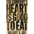 The Convert's Heart is Good to Eat