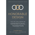 Honorable Design: The Art and Order of Generational Transition