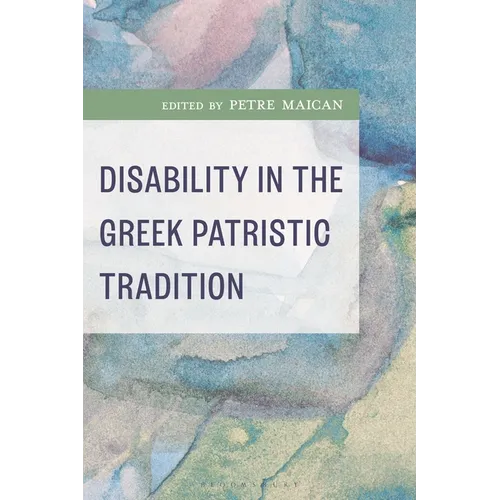 Disability in the Greek Patristic Tradition