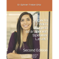 How to Teach English to a Spanish Speaker Level 1: Second Edition