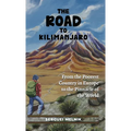 The Road to Kilimanjaro: From the Poorest Country in Europe to the Pinnacle of the World