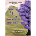 Sliding Down the Mountain in a Basket: Memoir