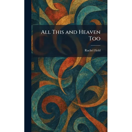 All This and Heaven Too