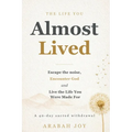The Life You Almost Lived: A 40-Day Sacred Withdrawal to Escape the Noise, Encounter God and Live the Life You Were Made For