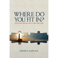 Where Do You Fit In?: Define Your Essential Gifts and Make Some Noise