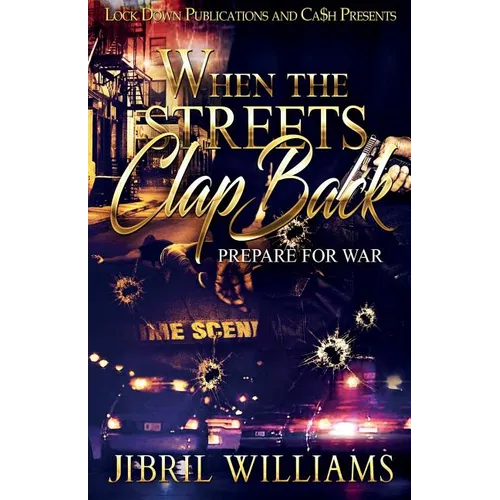 When the Streets Clap Back: Prepare For War