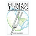 Human Tuning Sound Healing with Tuning Forks