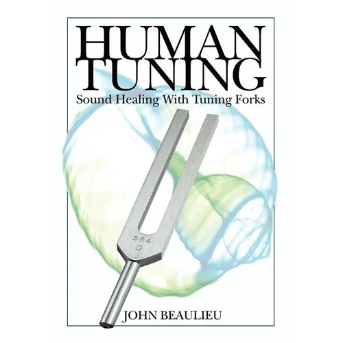 Human Tuning Sound Healing with Tuning Forks
