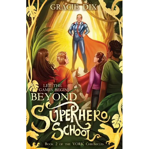 Beyond Superhero School: Let the Games Begin!: Let the Games Begin!