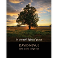 David Nevue - In the Soft Light of Grace - Solo Piano Songbook