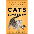 A Unified Theory of Cats on the Internet