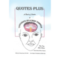 Quotes Plus: A Book of Quotes & Thoughts of a Deep Thinker Plus True Short Stories