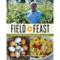 Field to Feast: Recipes Celebrating Florida Farmers, Chefs, and Artisans