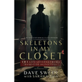 Skeletons in My Closet: 101 Life Lessons from a Homicide Detective