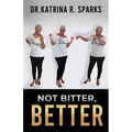 Not Bitter, Better