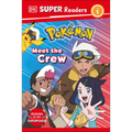 DK Super Readers Level 1 Pokã(c)Mon Meet the Crew