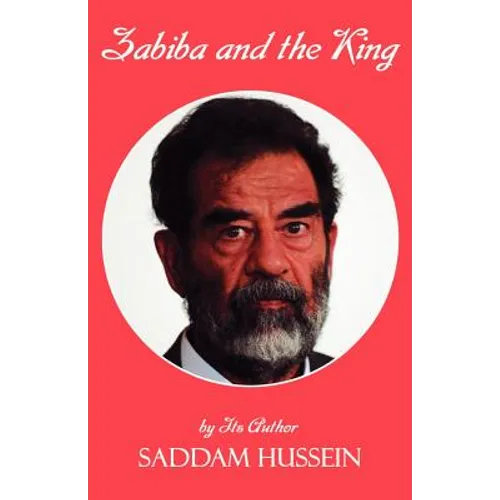 Zabiba and the King: By its Author Saddam Hussein