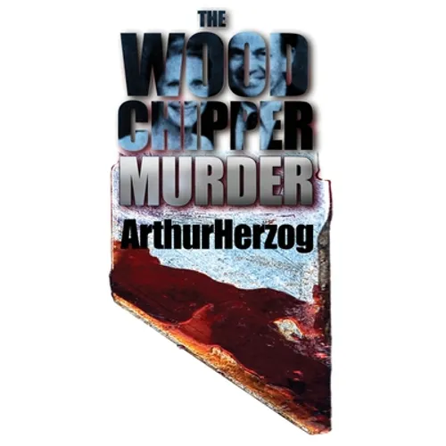 The Woodchipper Murder