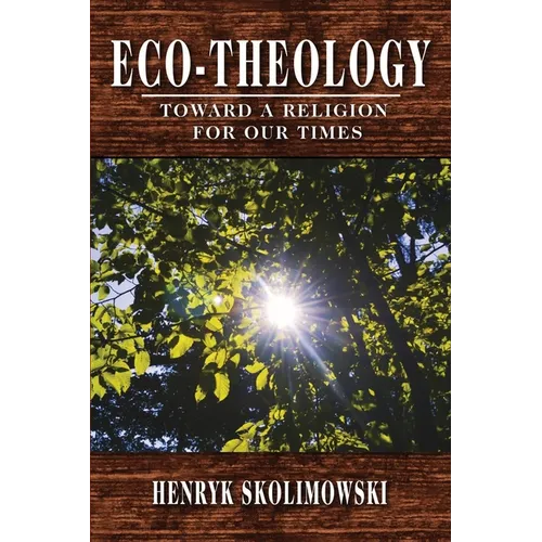 Eco-Theology: Toward a Religion for our Times