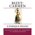 Bizet: Carmen: Traduccion al Espanol y Comentarios