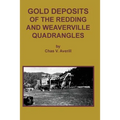 GOLD DEPOSITS OF THE REDDING AND WEAVERVILLE Quadrangles