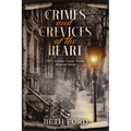 Crimes and Crevices of the Heart: The Complete Cassie Woods, Reporter Series