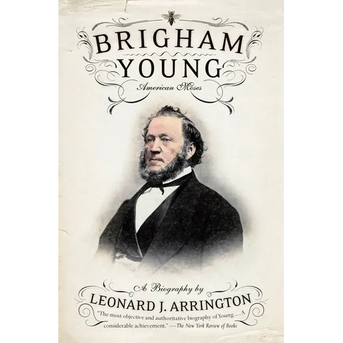 Brigham Young: American Moses