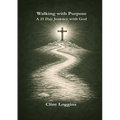 Walking with Purpose - A 21-Day Journey with God