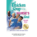 Chicken Soup for the Nurse's Soul: Second Dose: More Stories to Honor and Inspire Nurses