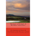 The Imitation of Christ & The Practice of the Presence of God