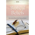 Biblical Beliefs: Doctrines believers should know