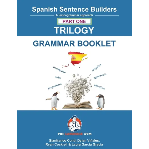 Spanish Sentence Builder TRILOGY - Part 1 Grammar Booklet