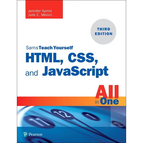Html, Css, and JavaScript All in One: Covering Html5, Css3, and Es6, Sams Teach Yourself