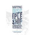 Mapping Discipleship: 12 Questions for Navigating Trials on the Road to Transformation