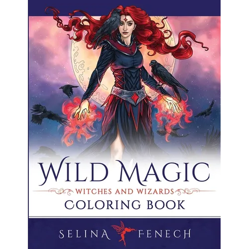 Wild Magic - Witches and Wizards Coloring Book