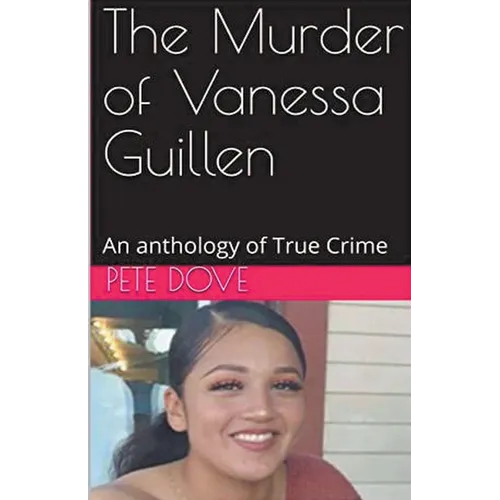 The Murder of Vanessa Guillen