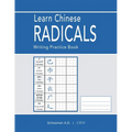 Learn Chinese Radicals: Writing Practice Book