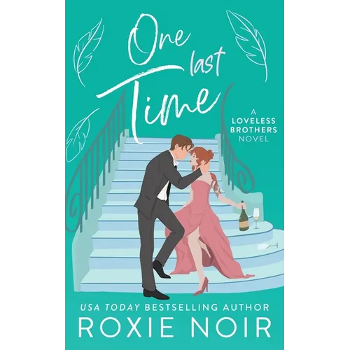 One Last Time: A Second Chance Romance
