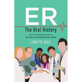 Er: The Oral History