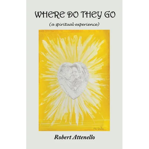Where Do They Go: A Spiritual Experience