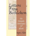 Letters From Bethlehem: Five Dramatic Monologues for Advent