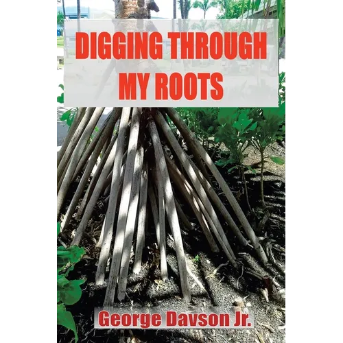 Digging Through My Roots