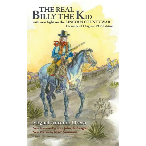 The Real Billy the Kid: with new light on the LINCOLN COUNTY WAR