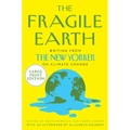 The Fragile Earth: Writings from the New Yorker on Climate Change