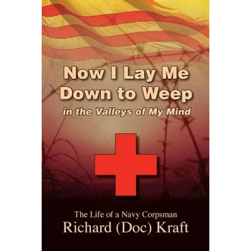 Now I Lay Me Down to Weep: In the Valleys of My Mind