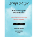 Script Magic: A Hypnotherapist's Desk Reference