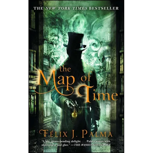 The Map of Time: A Novelvolume 1