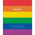 Little Book of Pride: Quotes That Inspired 50 Years of Pride